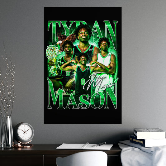 TYRAN MASON 24"x36" POSTER